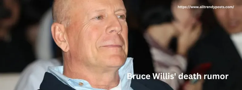 Bruce Willis Death Rumor